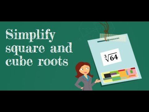 How to simplify square and cube roots смотреть онлайн