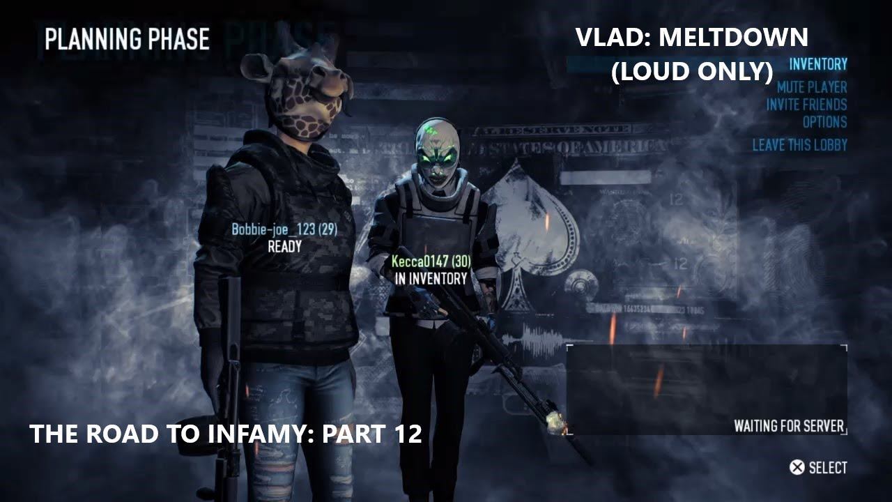 PAYDAY 2 - CO-OP - The Road To Infamy - Part 12 - Vlad: Meltdown (Loud Only) смотреть онлайн