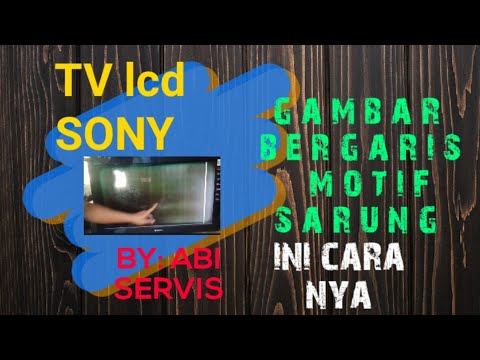 cara memperbaiki tv lcd sony gambar bergaris garis( motif sarung) смотреть онлайн