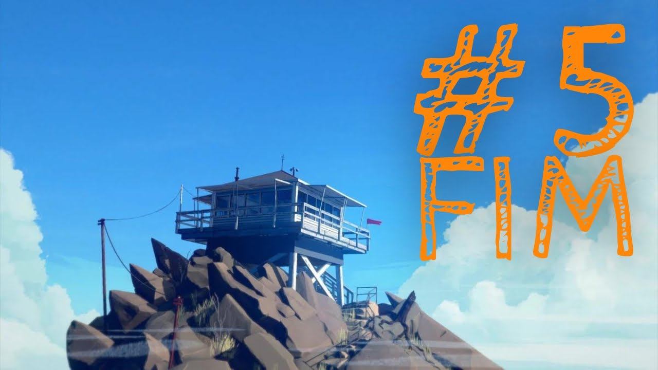 Firewatch #5 FIM - Toda a Verdade смотреть онлайн