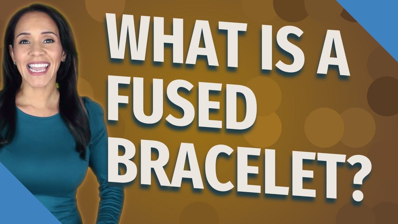 What is a fused bracelet? смотреть онлайн
