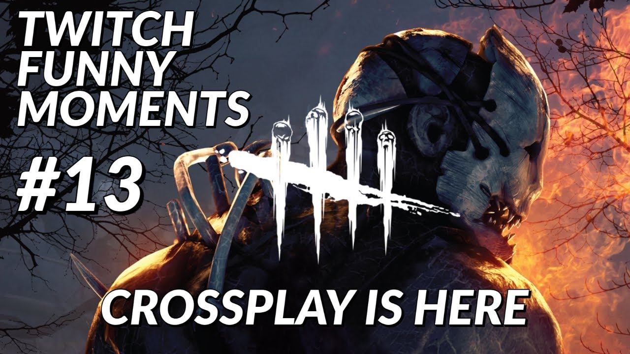 Twitch Funny Moments #13 - DBD Crossplay Is Here смотреть онлайн