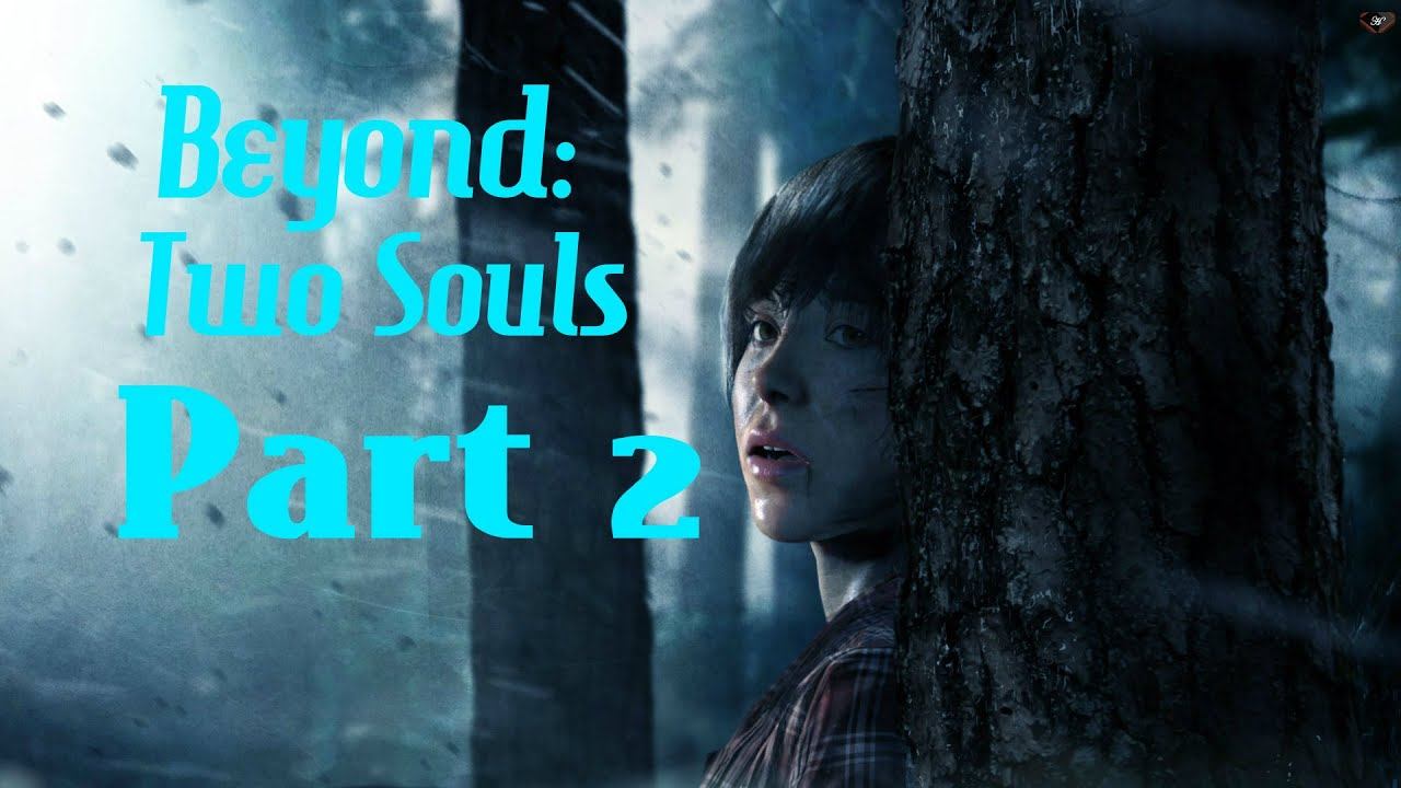 Beyond: Two Souls (Part 2) смотреть онлайн