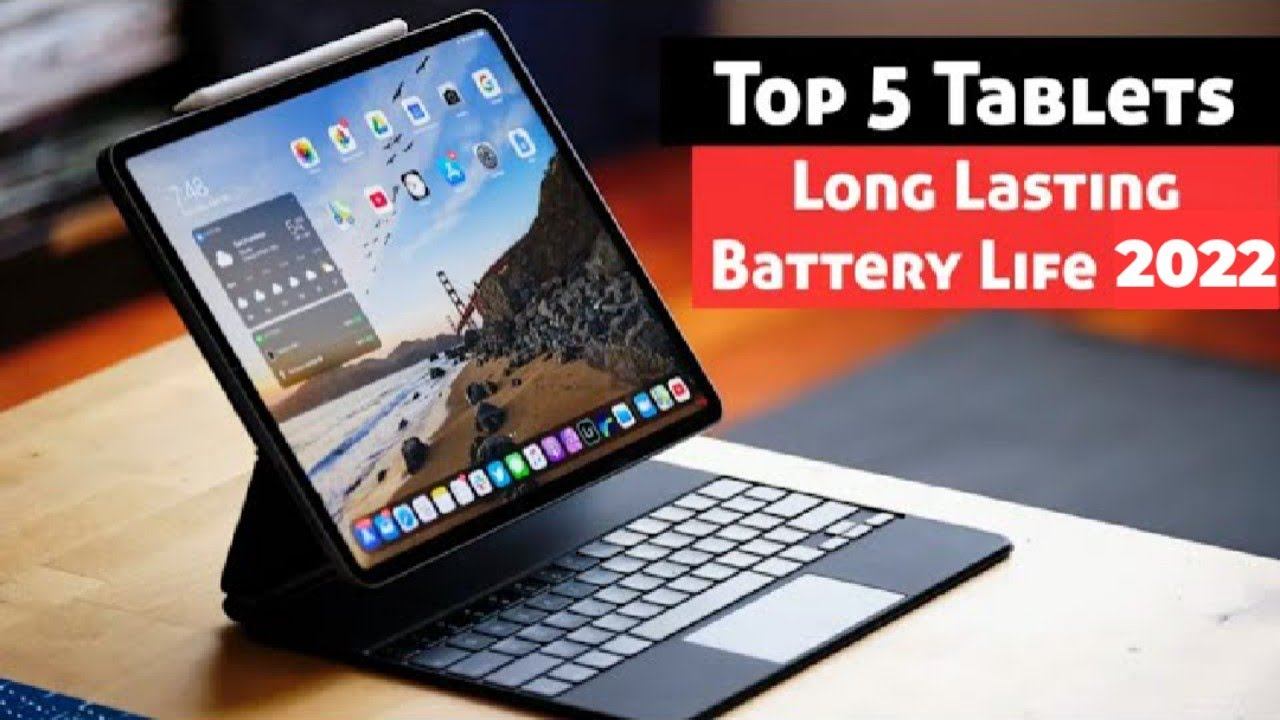 Top 5 Tablets with Long Lasting Battery Life 2022 смотреть онлайн