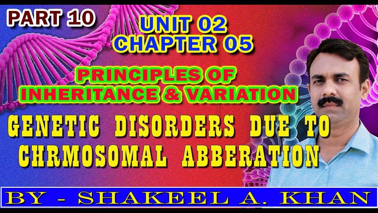 GENETIC DISORDERS DUE TO CHROMOSOMAL ABNORMALITIES || PRINCIPLES OF INHERITANCE AND VARIATION || смотреть онлайн