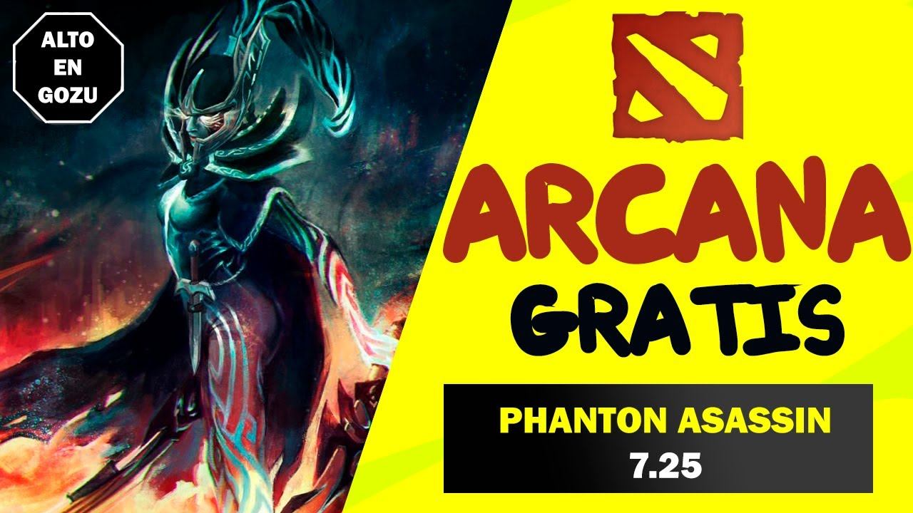 CONSIGUE ARCANA PHANTON ASSASSIN GRATIS - DOTA 2 MODS ABRIL 2020 смотреть онлайн