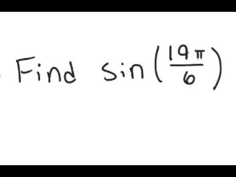 Trigonometry: Find sin (19π/6) смотреть онлайн