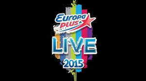 31 июля - 2 августа. Трансляция Europa Plus LIVE 2015 на Europa Plus TV!