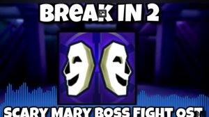 break in 2 scarry larry boss fight music 1 hour