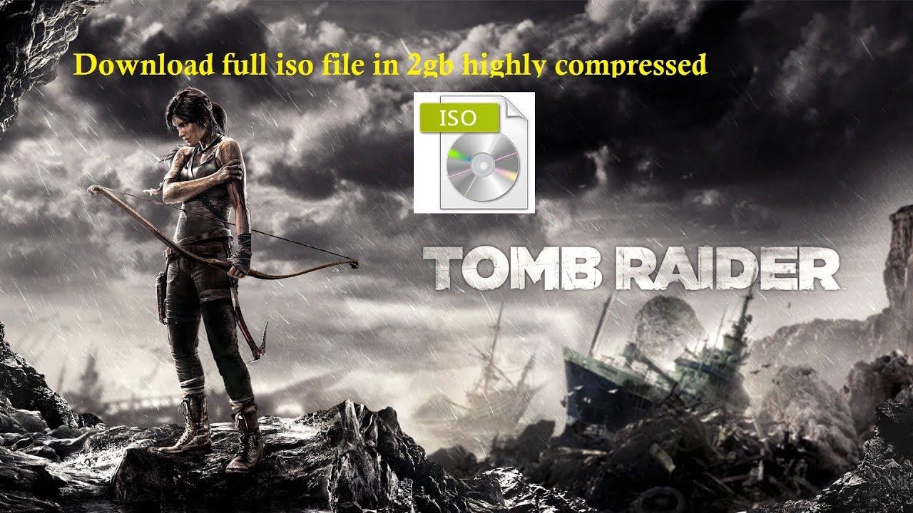 How To Download Tomb Raider 2013 Highly Compressed With Proof RG Mechanics