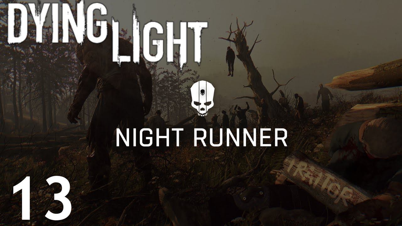 Dying Light: Night Runner - Part 13 [Survivin'] смотреть онлайн