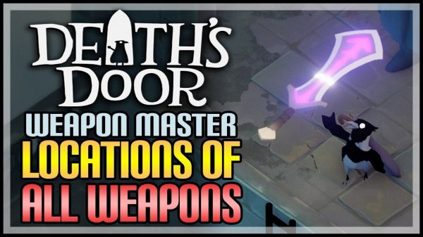 Death's Door All Weapons Locations Guide (Weapon Master Achievement)