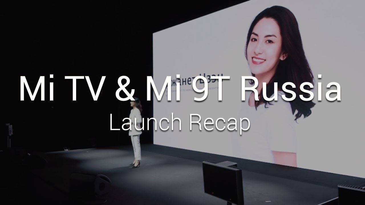 Mi Launch: Mi TV | Mi 9T Launch Events in Moscow, Jun 17th, 2019 смотреть онлайн