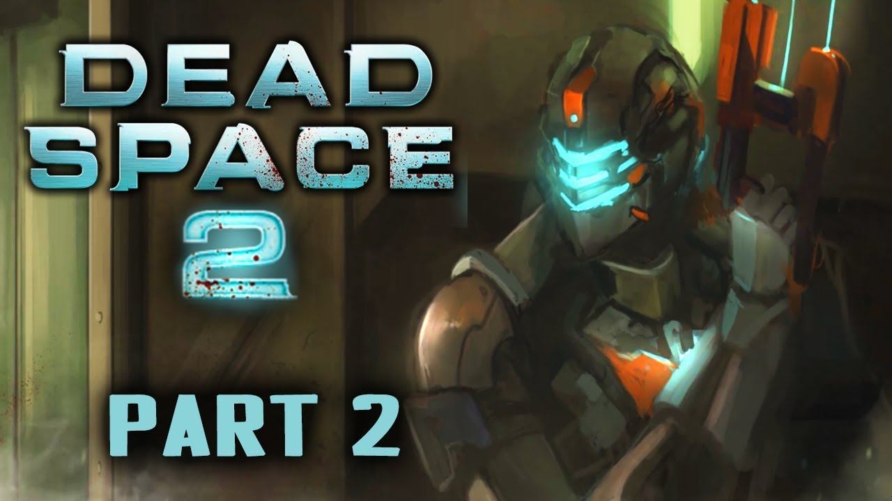 Two Best Friends Play Dead Space 2 (Part 02) смотреть онлайн
