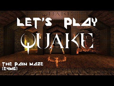 Let's Play Quake [WITH EPSILON] - The Pain Maze (E4M6) смотреть онлайн