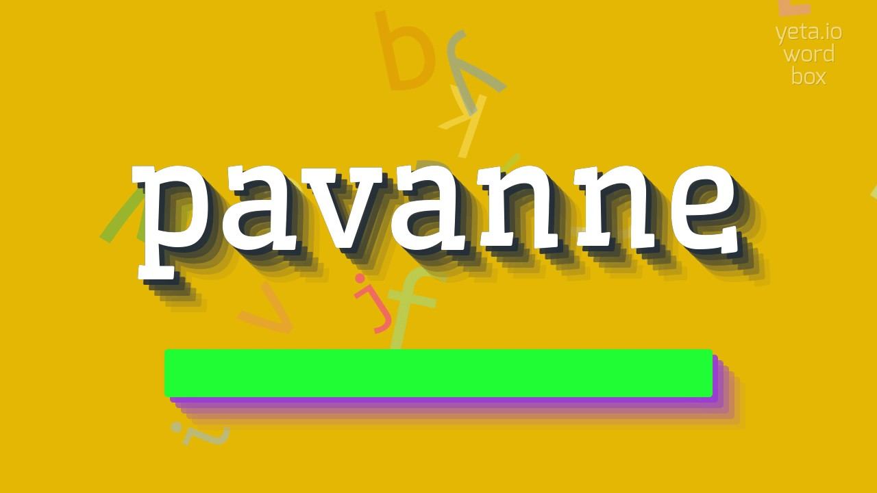PAVANNE - HOW TO SAY PAVANNE? смотреть онлайн