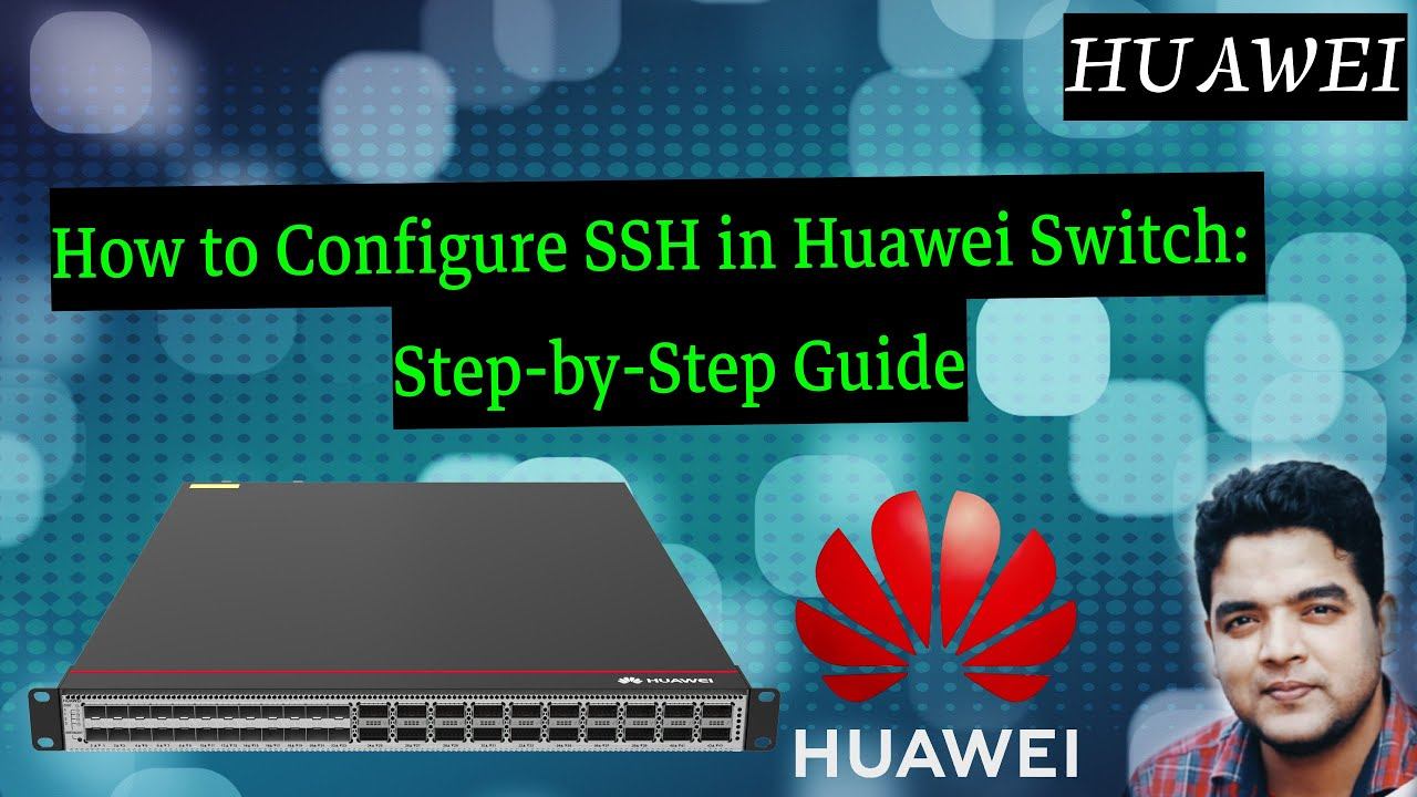 How to Configure SSH in Huawei Switch: Step-by-Step Guide смотреть онлайн