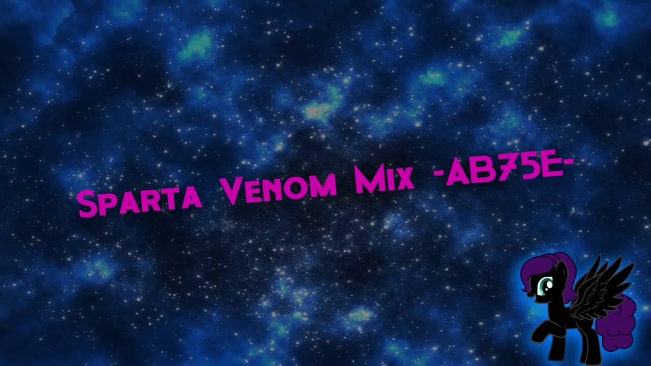 Sparta Venom Mix -AB75E- (-Reupload-) смотреть онлайн