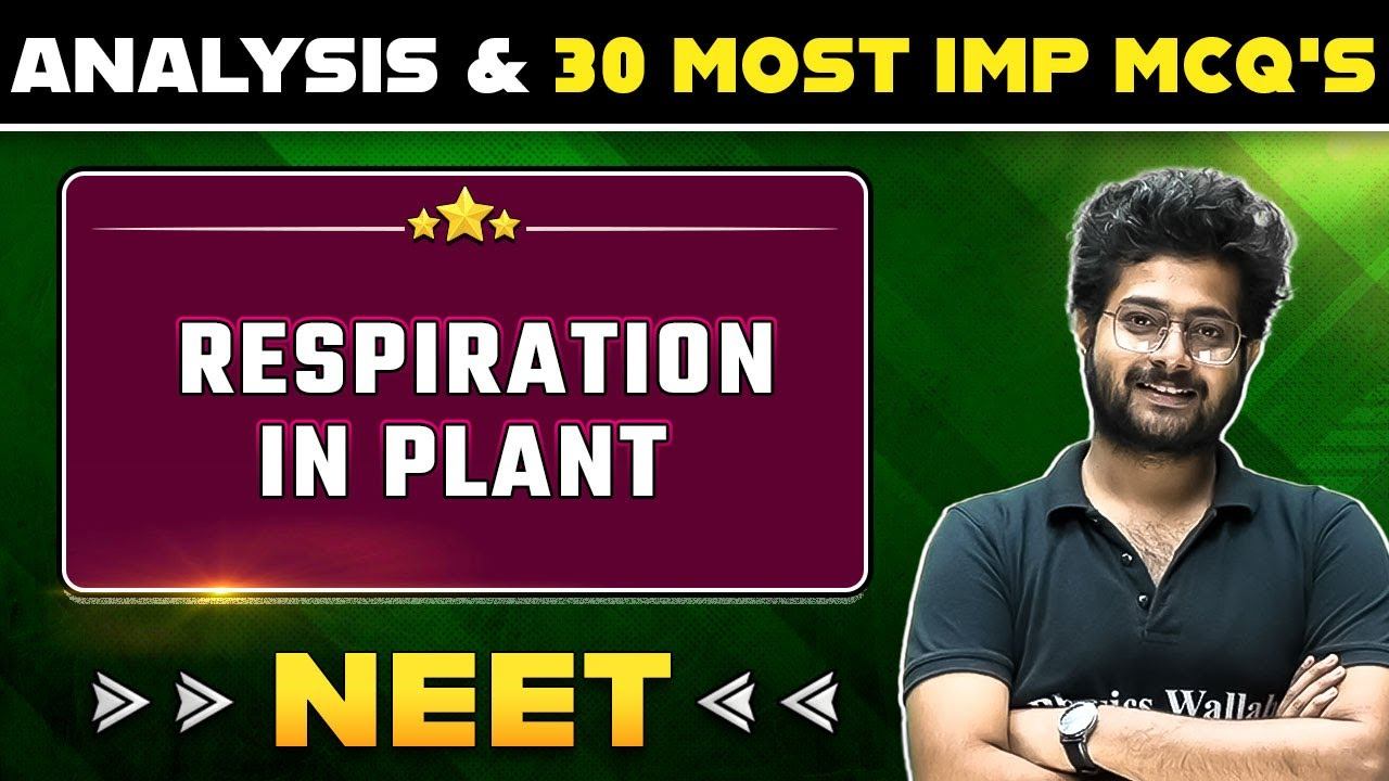 RESPIRATION IN PLANT | Chapter Analysis & 30 MCQ's | Botany | NEET смотреть онлайн