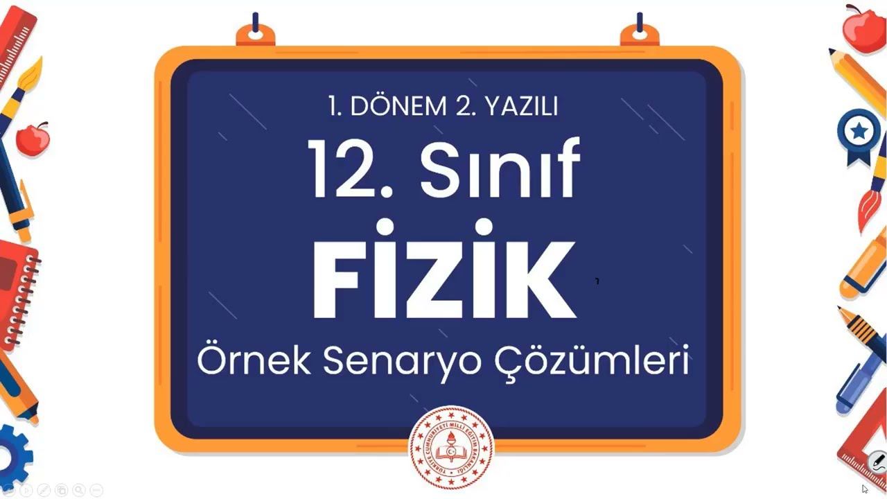 12. Sınıf Fizik 1. Dönem 2. Yazılı Örnek Senaryo Çözümleri смотреть онлайн