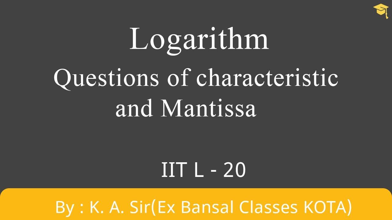 Logarithm IIT L-20 | Level 2 Questions of characteristics and Mantissa|NCERT|IIT JEE|11th|Maths смотреть онлайн