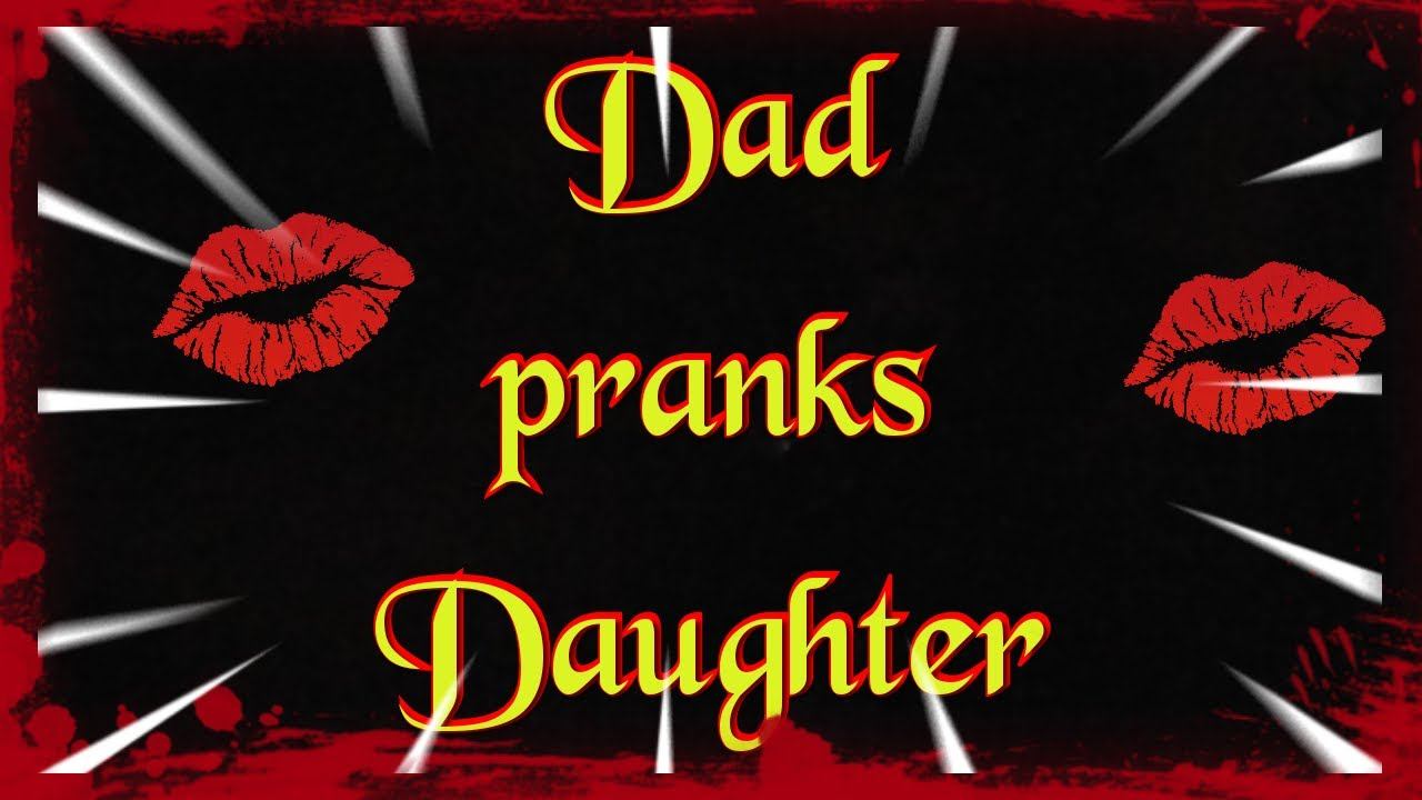 Dad pranks daughter #1 (3 more to go) - stay tune смотреть онлайн