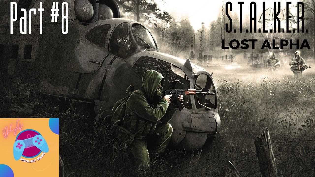 STALKER Lost Alpha DC #8 Yantar смотреть онлайн