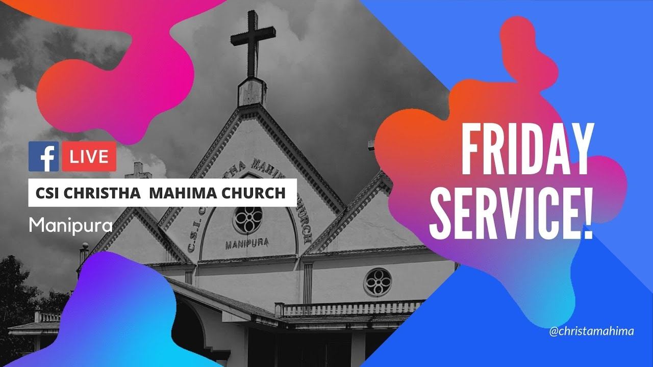 Friday Service at 6:30pm (11.03.2021) | CSI Chistha Mahima Church - Manipura Church. смотреть онлайн