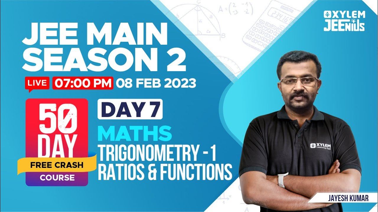 JEE Main 2023 | Maths - Trigonometry -1 Ratios and Functions /50 Days Free Crash | Xylem JEEnius смотреть онлайн