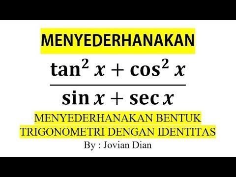 PENYEDERHANAAN BENTUK TRIGONOMETRI | TAN^2(X)+COS^2(X) / SIN X + SEC X | SOMAT 25 смотреть онлайн