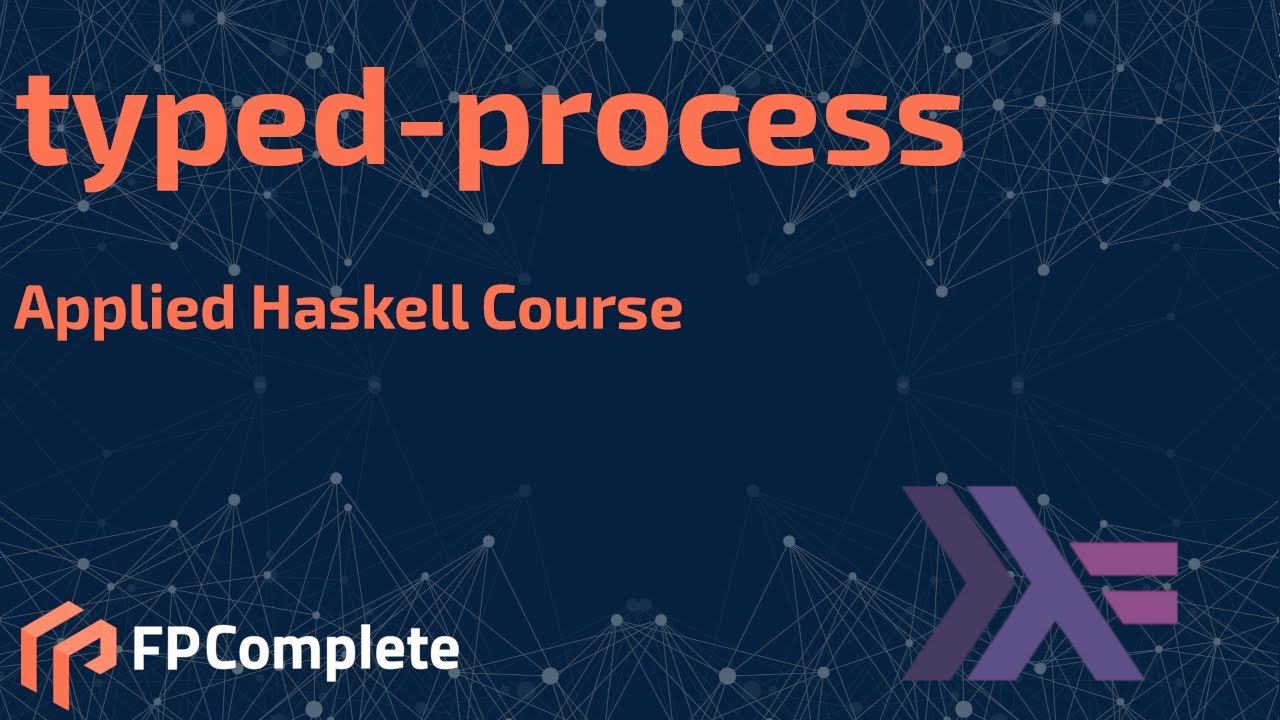 Applied Haskell training - typed-process library смотреть онлайн