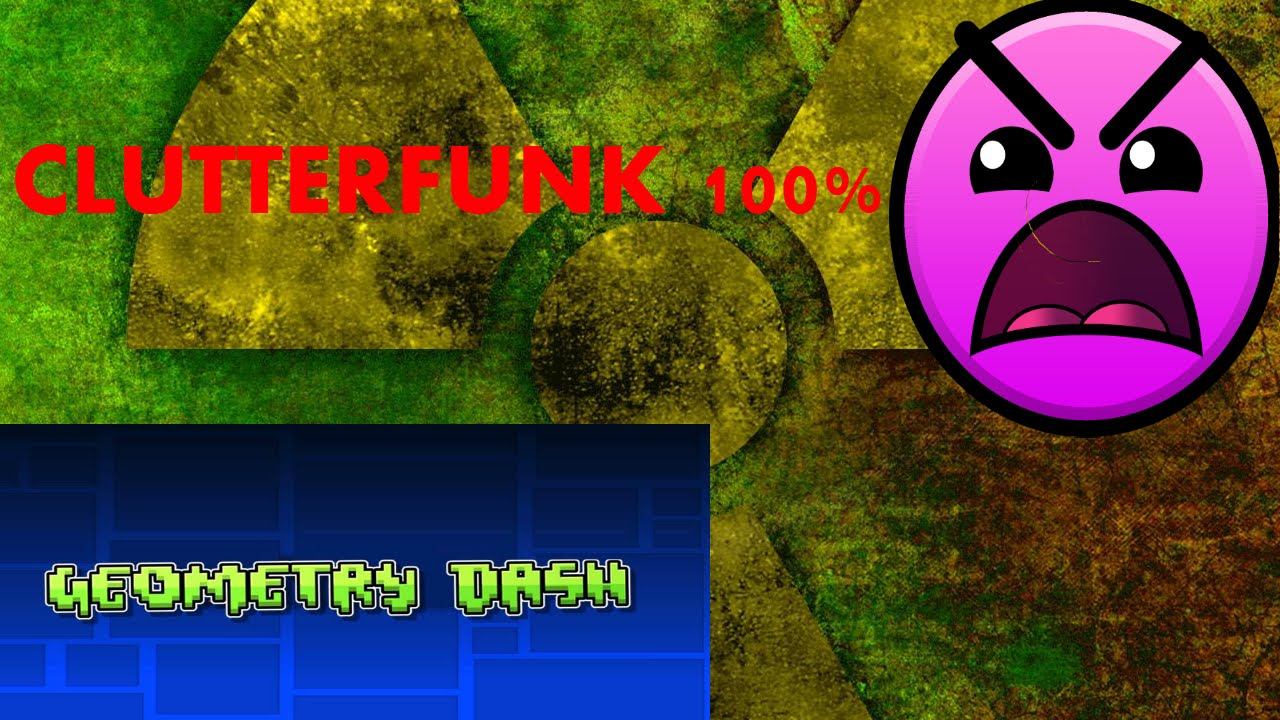 CLUTTERFUNK COMPLETE! Geometry dash смотреть онлайн