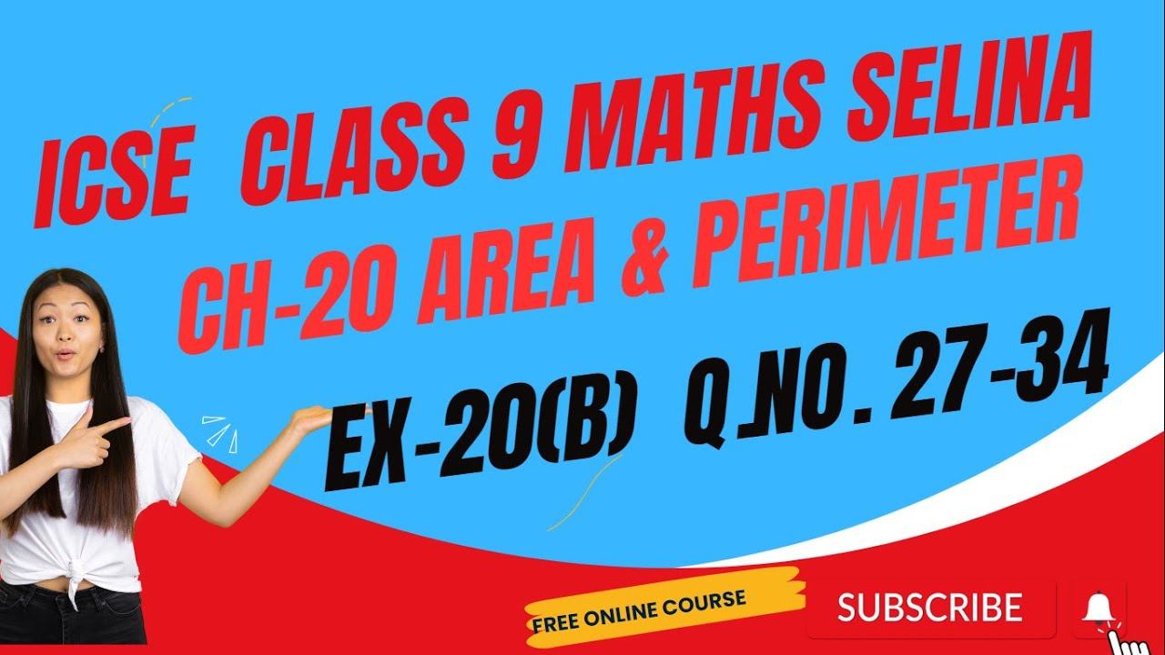 ICSE Ch-20 Area And Perimeter Ex-20(B) Q. No.27-34 From Selina Concise For ICSE Class 9 Math смотреть онлайн