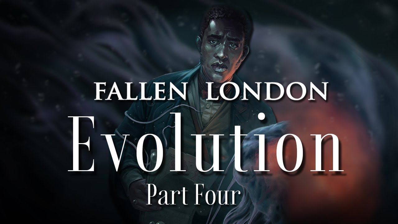 Fallen London Serial: Evolution - Part Four смотреть онлайн