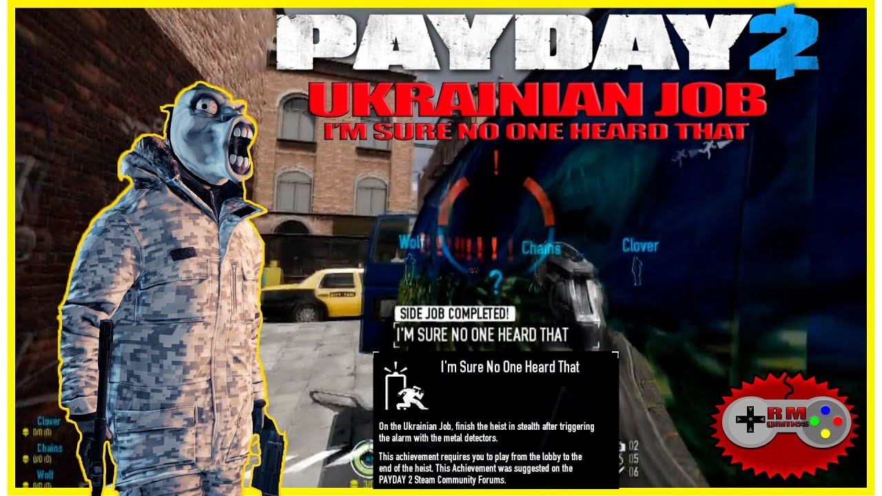 Payday 2 - Ukrainian Job - I'm Sure no one Heard That Archivement/Side Job смотреть онлайн