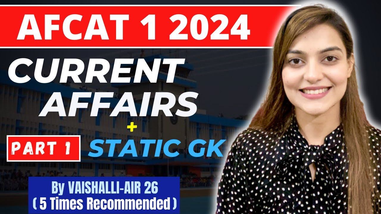 All AFCAT 1 2024 Current Affairs | AFCAT GK & Defence Current Affairs by Vaishalli (AIR 26) смотреть онлайн