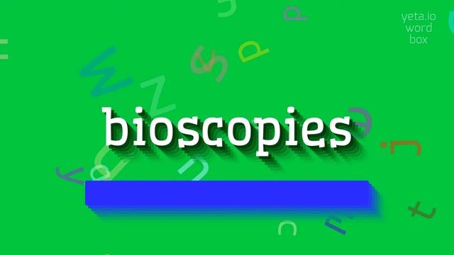 BIOSCOPIES - HOW TO PRONOUNCE IT? смотреть онлайн