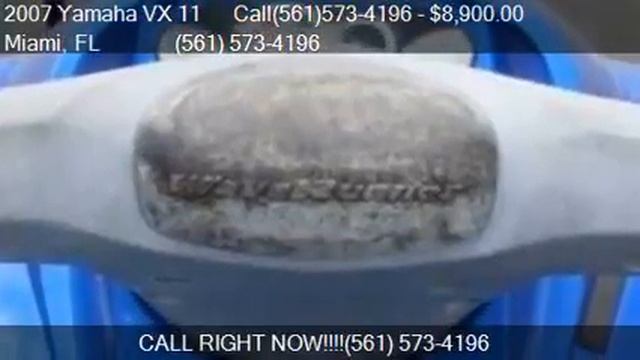 2007 Yamaha VX 11 Call(561)573-4196 for sale in Miami, смотреть онлайн