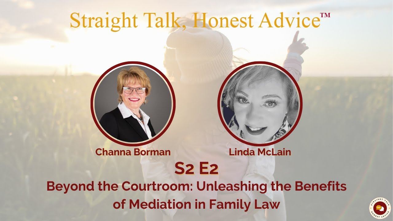 Beyond the Courtroom: Unleashing the Benefits of Mediation in Family Law with Linda McLain смотреть онлайн
