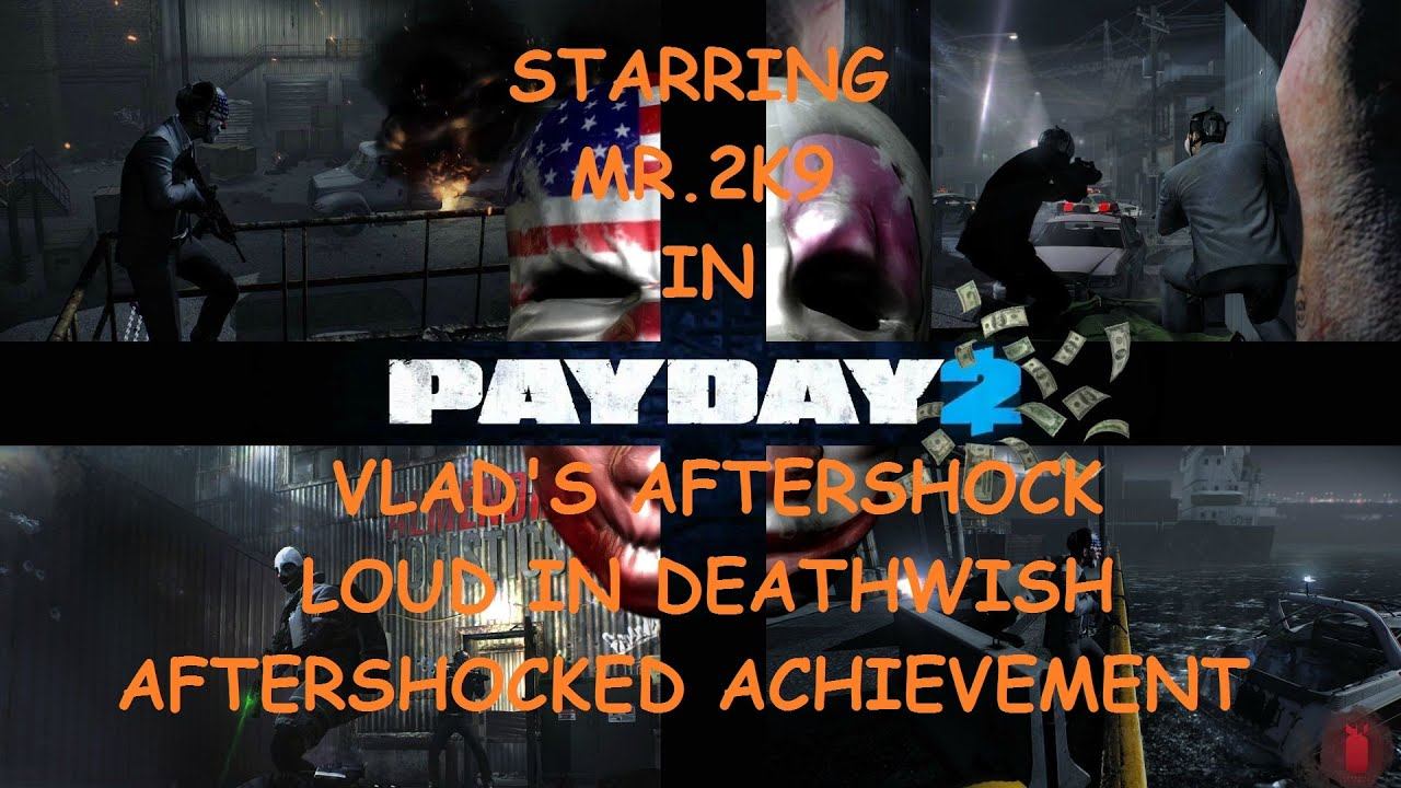 [Payday 2] Aftershock DW Loud смотреть онлайн