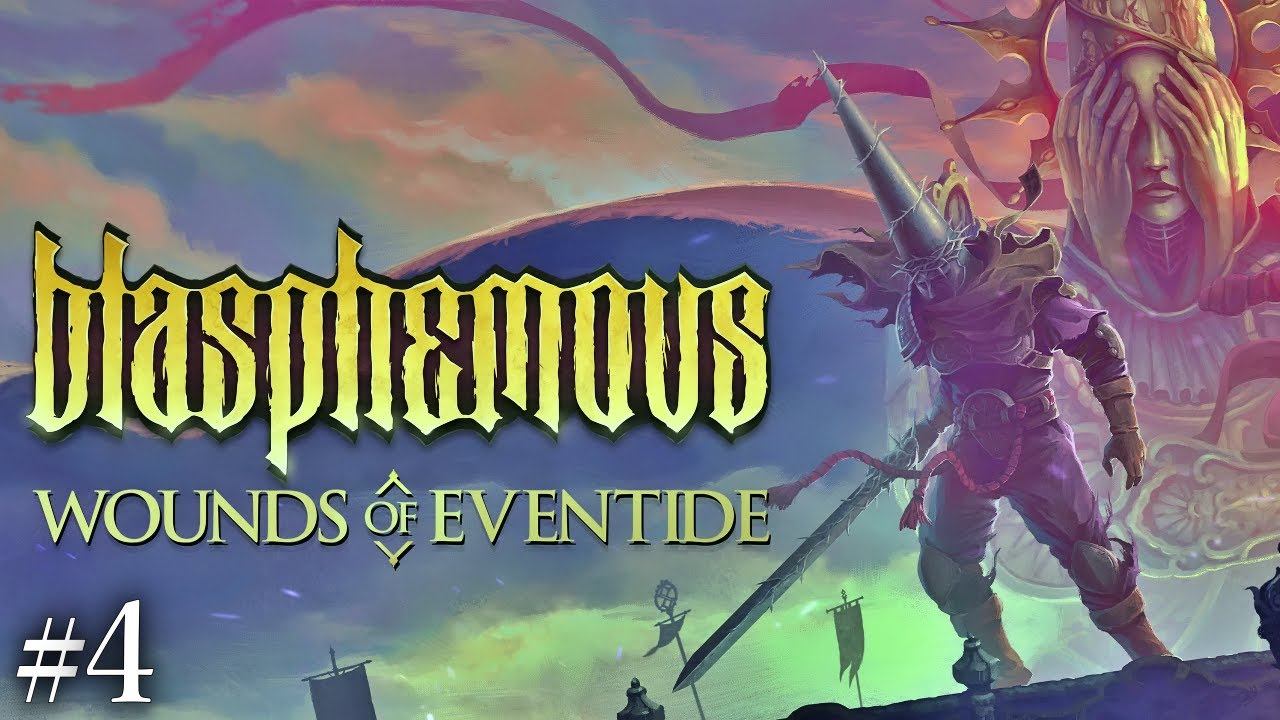 #4 Blasphemous: Wounds of Eventide　実況　ENDING смотреть онлайн