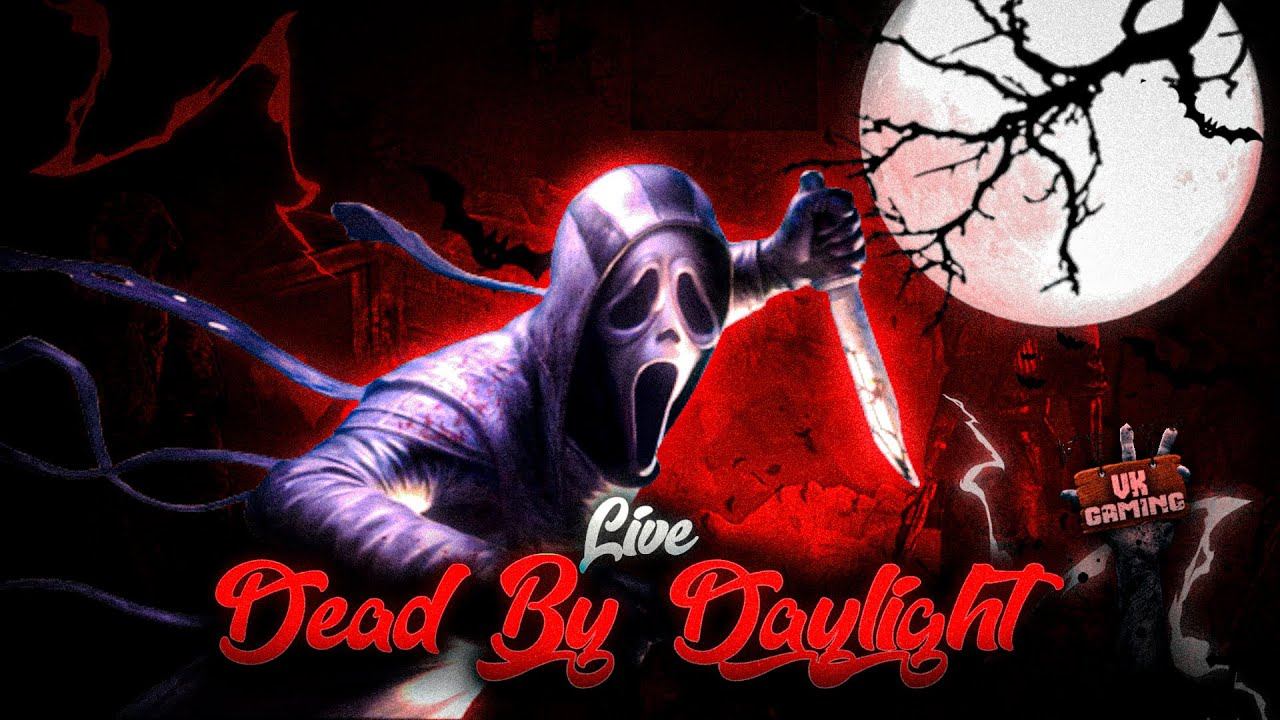 DEAD BY DAYLIGHT || SURVIVOR & KILLER GAMEPLAY || LIVE WITH VK GAMING смотреть онлайн
