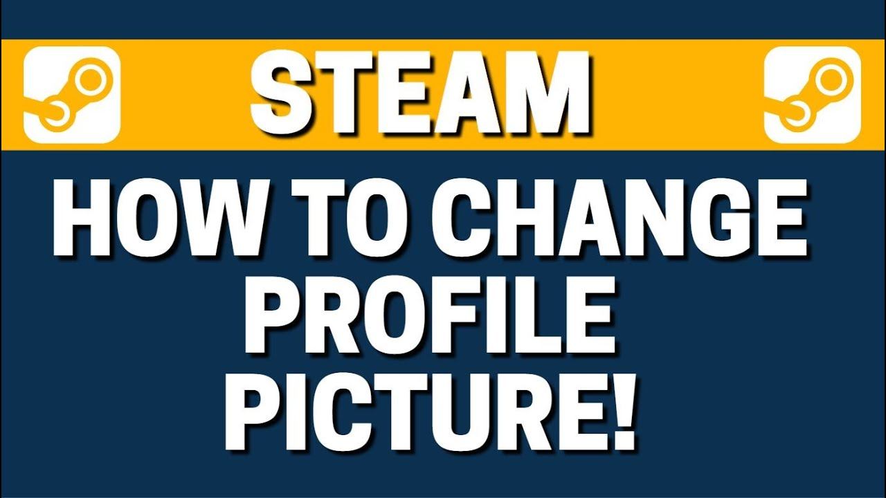 How To Change Profile Picture In Steam смотреть онлайн