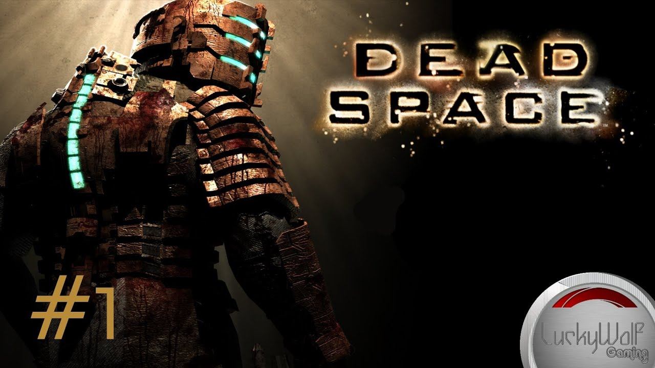 Let's play: Dead Space! #1 смотреть онлайн