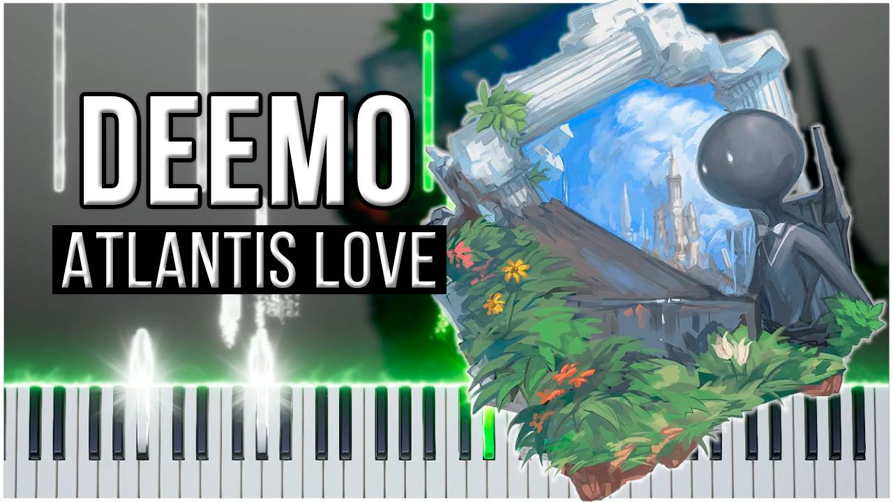 Atlantis Love (Deemo) 【 КАВЕР НА ПИАНИНО 】 смотреть онлайн