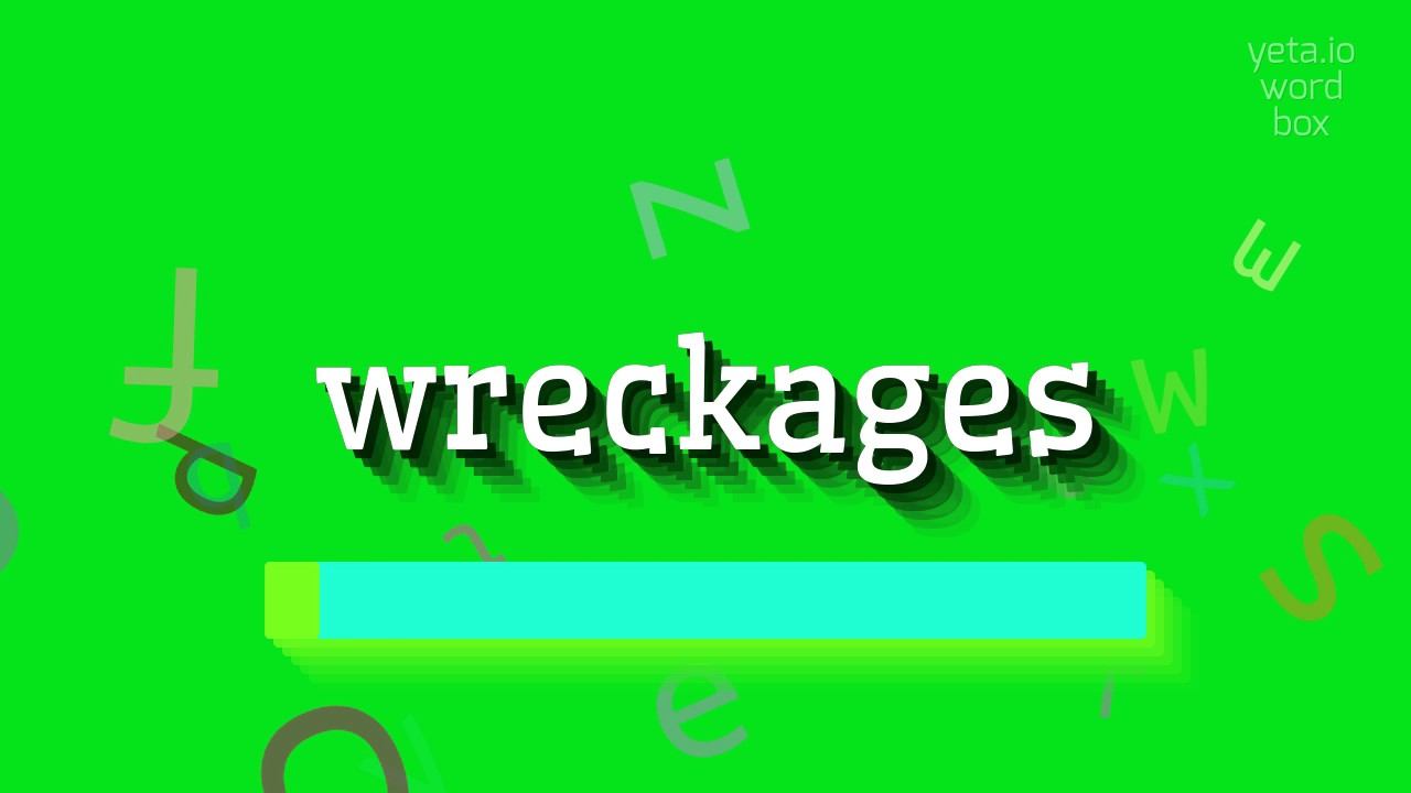WRECKAGES - HOW TO SAY WRECKAGES? #wreckages смотреть онлайн