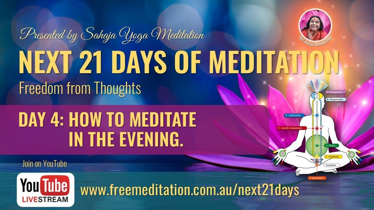 NEXT 21 DAYS OF MEDITATION | DAY 4: HOW TO MEDITATE IN THE EVENING | Thursday 26th August 2021 смотреть онлайн