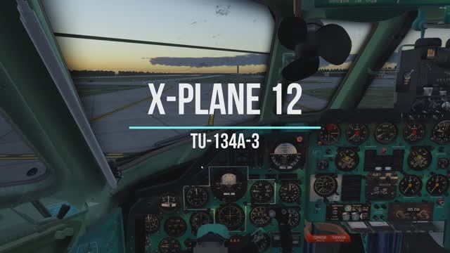 X-plane 12. TU-134A-3 TEST смотреть онлайн