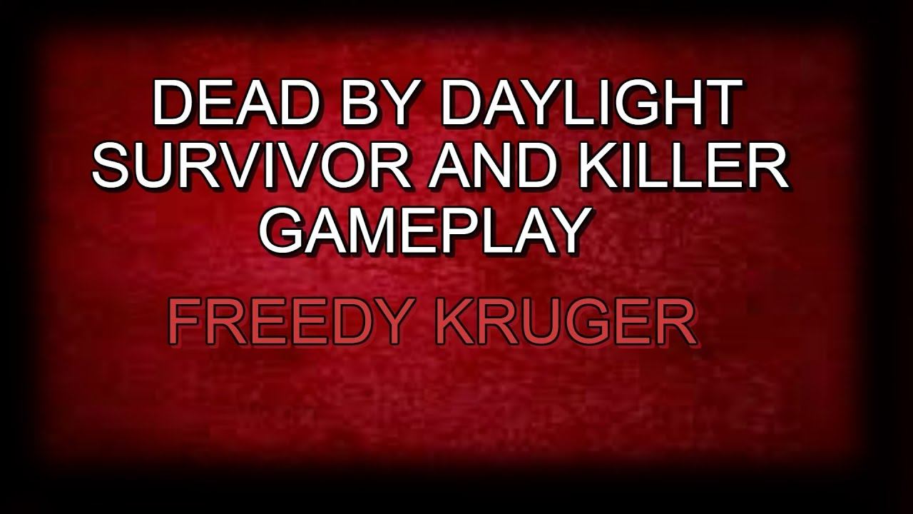 Dead By Daylight EP1 Survivor and Fready Kruger gameplay смотреть онлайн