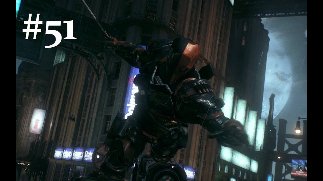 PC Batman Arkham Knight: Deathstroke #51 (MY COMMENTARY) смотреть онлайн